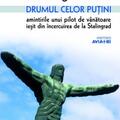 Copertă produs Drumul celor puţini. Amintirile unui pilot de v&acirc;nătoare ieşit din &icirc;ncercuirea de la Stalingrad - gallery small 