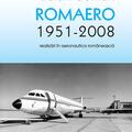 Copertă produs ROMAERO 1951-2008. Realizări &icirc;n aeronautica rom&acirc;nească - gallery small 