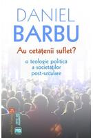 Copertă produs Au cetăţenii suflet? O teologie politică a societăților post-seculare