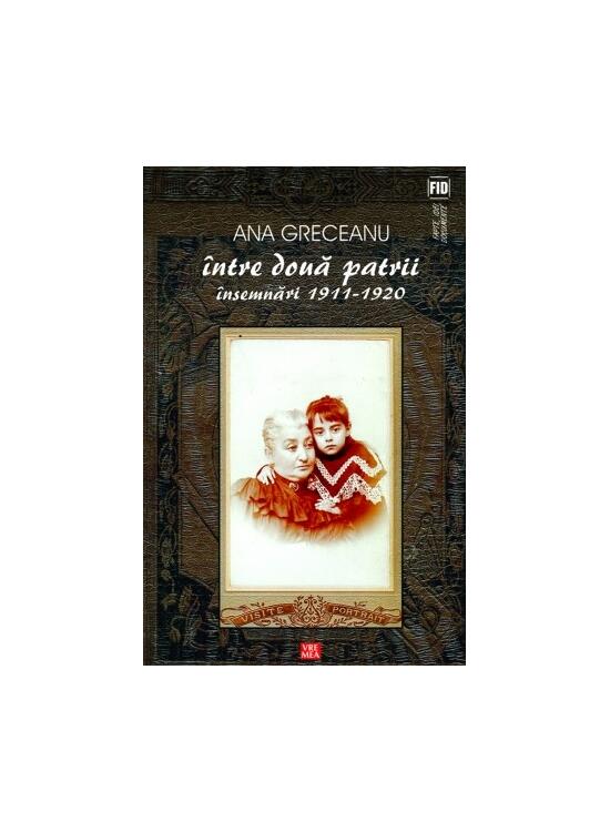 Copertă produs &Icirc;ntre două patrii. &Icirc;nsemnări 1911-1920 - gallery big 1