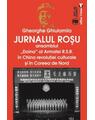 Copertă produs Jurnalul roșu. Ansamblul &bdquo;Doina&rdquo; al Armatei R.S.R. &icirc;n China revoluţiei culturale și &icirc;n Coreea de Nord - thumb 1