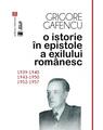 Copertă produs O istorie &icirc;n epistole a exilului rom&acirc;nesc (1939-1940, 1943-1950, 1952-1957) - thumb 1
