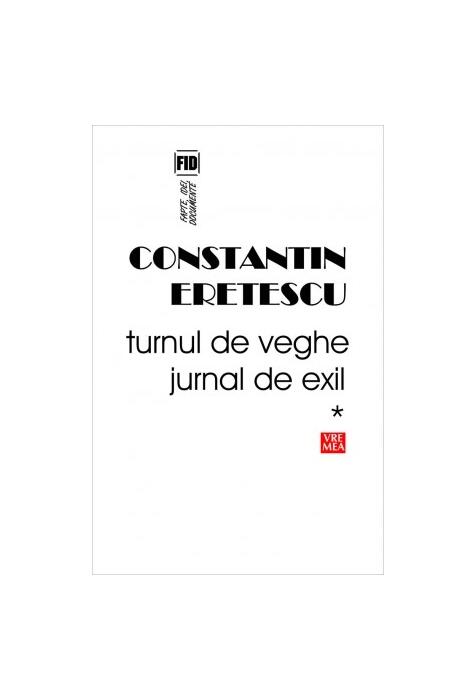 Copertă produs Turnul de veghe. Jurnal de exil (Vol.1) 1995-2004