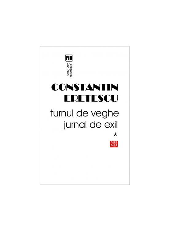 Copertă produs Turnul de veghe. Jurnal de exil (Vol.1) 1995-2004 - gallery big 1
