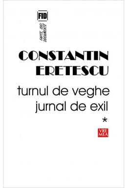 Copertă produs Turnul de veghe. Jurnal de exil (Vol.1) 1995-2004