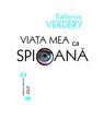 Copertă produs Viaţa mea ca spioană - thumb 1
