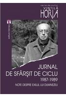 Jurnal de sf&acirc;rșit de ciclu 1987-1989. Note despre exilul lui Dumnezeu