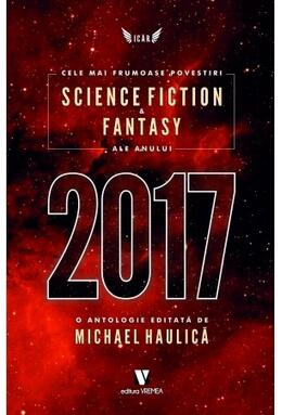 Copertă produs Cele mai frumoase povestiri science fiction & fantasy ale anului 2017