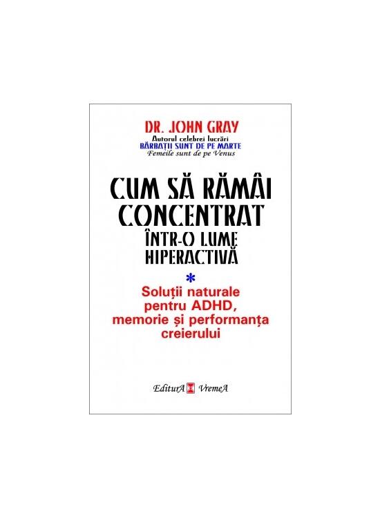 Copertă produs Cum să răm&acirc;i concentrat &icirc;ntr-o lume hiperactivă - gallery big 1