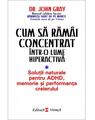 Copertă produs Cum să răm&acirc;i concentrat &icirc;ntr-o lume hiperactivă - thumb 1