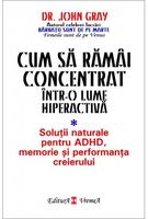 Imagine produs Cum să răm&acirc;i concentrat &icirc;ntr-o lume hiperactivă