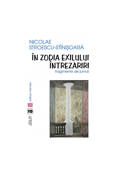 Copertă produs &Icirc;n zodia exilului. &Icirc;ntrezăriri. Fragmente de jurnal