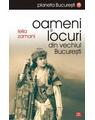 Copertă produs Oameni și locuri din vechiul București - thumb 1
