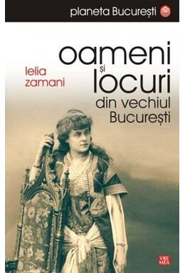 Copertă produs Oameni și locuri din vechiul București