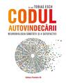 Copertă produs Codul autovindecării. Neurobiologia sănătății și a satisfacției - thumb 1