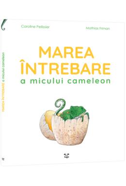 Copertă produs Marea &icirc;ntrebare a micului cameleon
