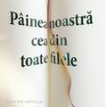 Copertă produs Pâinea noastră cea din toate filele - gallery small 