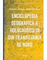 Copertă produs Enciclopedia geografică a Holocaustului din Transilvania de Nord - thumb 1
