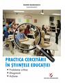 Copertă produs Practica cercetării &icirc;n științele educației - thumb 1