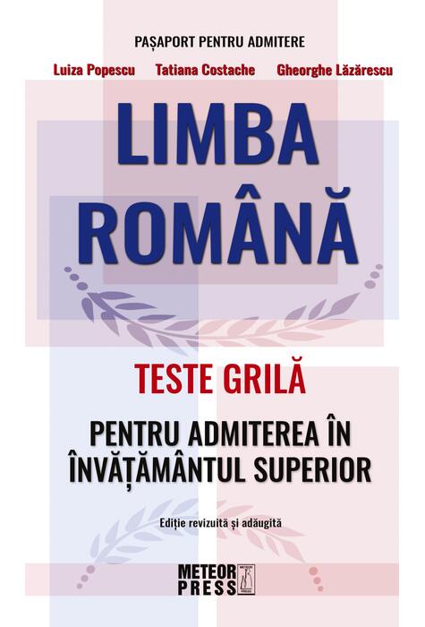 Copertă produs Limba Rom&acirc;nă. Teste grilă pentru admiterea &icirc;n &icirc;nvățăm&acirc;ntul superior