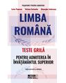 Copertă produs Limba Rom&acirc;nă. Teste grilă pentru admiterea &icirc;n &icirc;nvățăm&acirc;ntul superior - thumb 1