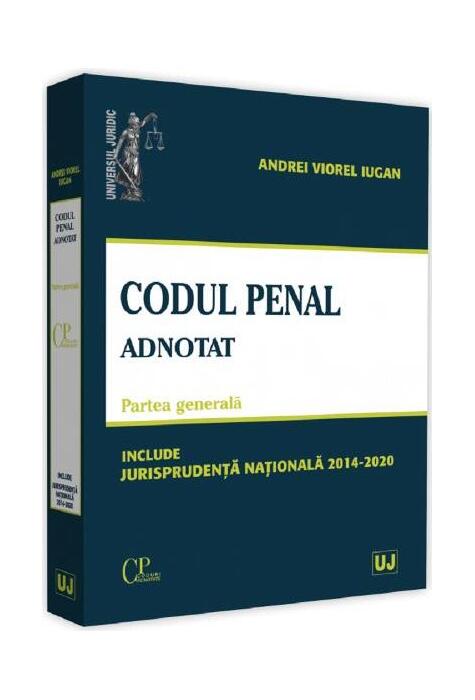 Copertă produs Codul penal adnotat. Partea generală. Jurisprudență națională 2014-2020