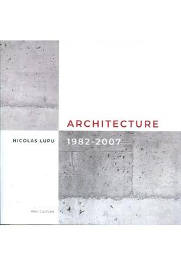 Copertă produs Architecture 1982-2007 (ediție bilingvă franceză-engleză)