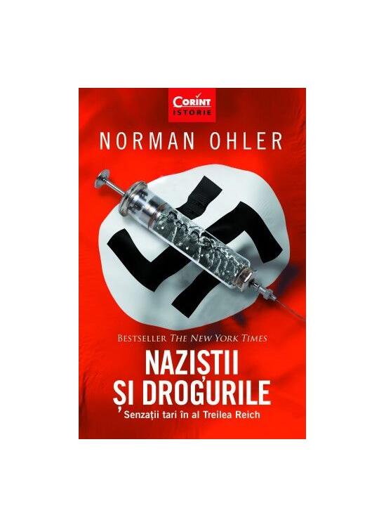 Copertă produs Naziștii și drogurile. Senzații tari &icirc;n al Treilea Reich - gallery big 1