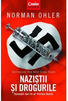 Naziștii și drogurile. Senzații tari &icirc;n al Treilea Reich