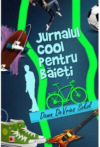 Copertă produs Jurnalul cool pentru băieți. Arta de a scrie un jurnal amuzant și creativ