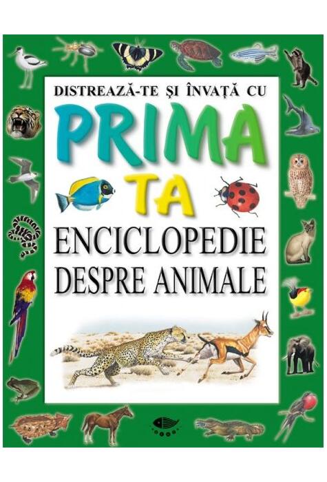 Copertă produs Distrează-te și &icirc;nvață cu prima ta enciclopedie despre animale