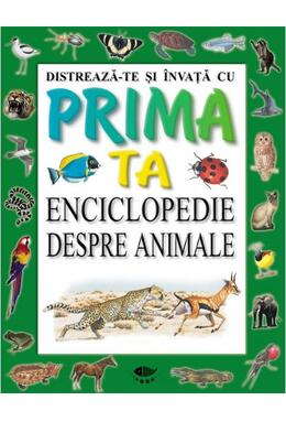 Copertă produs Distrează-te și &icirc;nvață cu prima ta enciclopedie despre animale