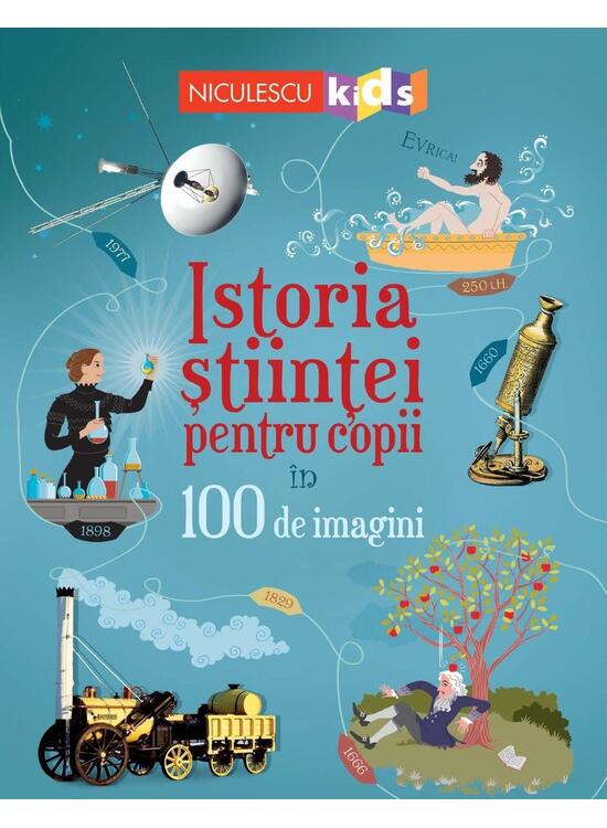 Copertă produs Istoria științei pentru copii &icirc;n 100 de imagini - gallery big 1