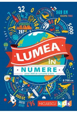 Copertă produs Lumea &icirc;n numere. Peste 2000 de curiozități și date