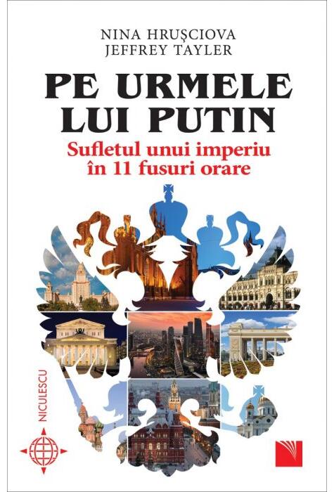 Copertă produs Pe urmele lui Putin. Sufletul unui imperiu &icirc;n 11 fusuri orare