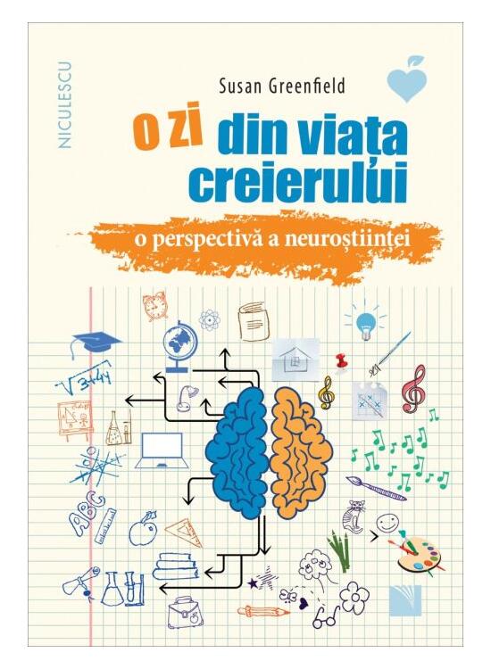 Copertă produs O zi din viața creierului. O perspectivă a neuroștiinței - gallery big 1