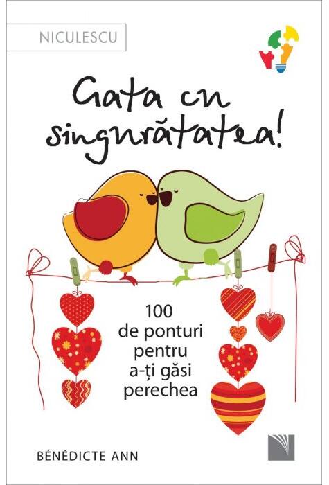 Copertă produs Gata cu singurătatea. 100 de ponturi pentru a-ți găsi perechea