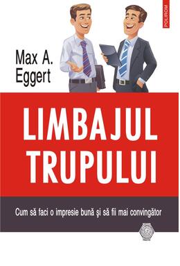 Copertă produs Limbajul trupului. Cum să faci o impresie bună și să fii mai convingător