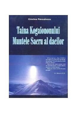 Copertă produs Taina Kogaiononului. Muntele sacru al dacilor