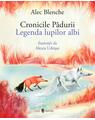 Copertă produs Cronicile Pădurii. Legenda lupilor albi - thumb 1