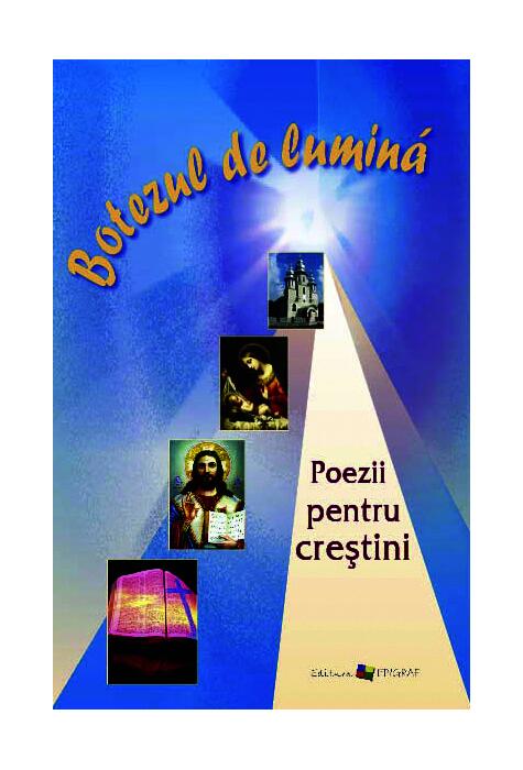 Copertă produs Botezul de lumină. Poezii pentru creștini
