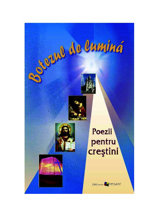 Copertă produs Botezul de lumină. Poezii pentru creștini - gallery big 1
