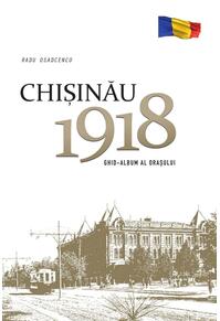 Copertă produs Chișinău 1918. Ghid-album al orașului