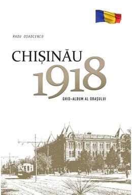 Copertă produs Chișinău 1918. Ghid-album al orașului