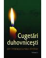 Copertă produs Cugetări duhovniceşti. Volumul I Din &icirc;nțelepciunea sfinților - thumb 1