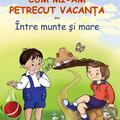 Copertă produs Cum mi-am petrecut vacanţa sau &Icirc;ntre munte şi mare - gallery small 