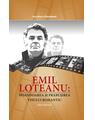 Copertă produs Emil Loteanu: splendoarea și prăbușirea visului romantic - thumb 1