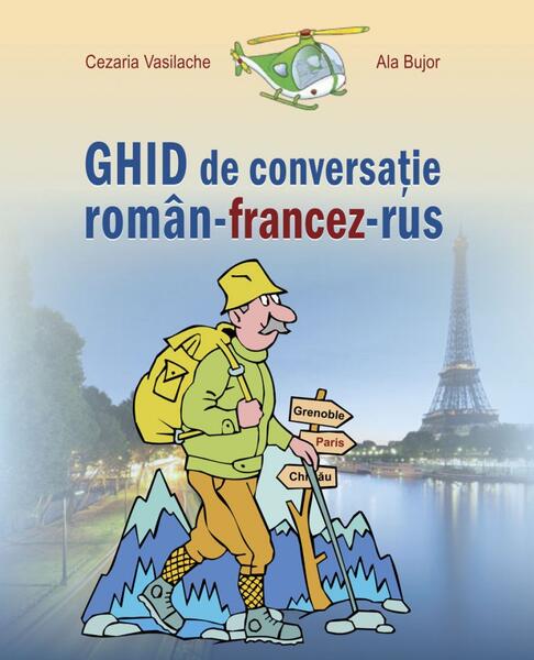 Poze Ghid de conversatie roman-francez-rus - Paperback brosat - Ala Bujor, Cezaria Vasilache - Epigraf cartepedia.ro