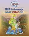 Copertă produs Ghid de conversaţie român-italian-rus - thumb 1