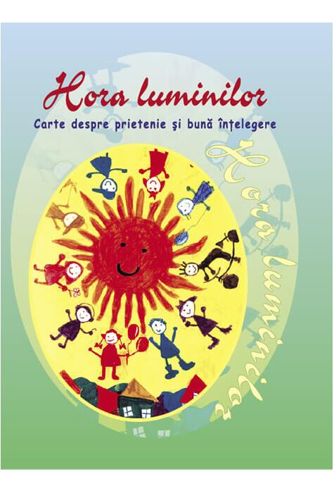 Copertă produs Hora luminilor. Carte despre prietenie și bună &icirc;nțelegere
